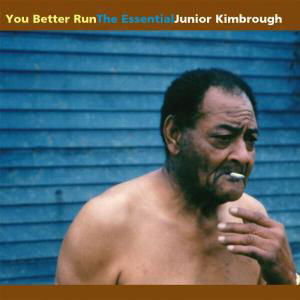 Cover for Junior Kimbrough · You Better Run (CD) (2005)