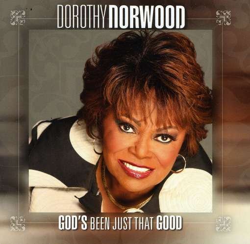 Cover for Dorothy Norwood · God's Been Just That Good (CD) (2012)