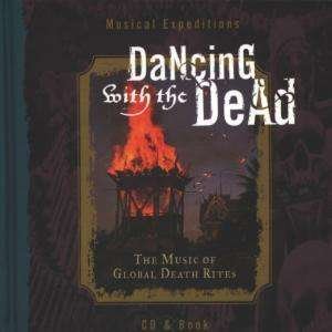 Cover for Dancing With The Dead · Dancing With The Dead - The Music Of Global Death (CD)