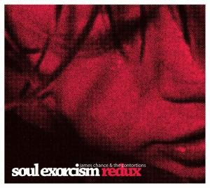Cover for James Chance · Soul Exorcism Redux (CD) (2007)