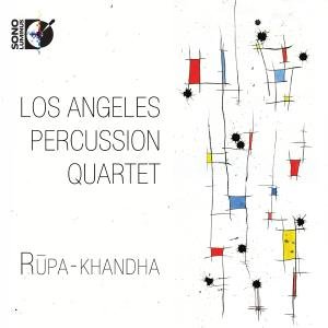 Cover for Los Angeles Percussion Quartet · Rupa-khandha (CD) (2012)