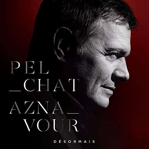 Cover for Mario Pelchat · Pelchat Aznavour Desormais (CD) [Digipak] (2019)