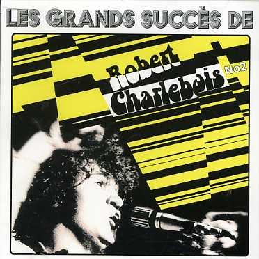 Cover for Robert Charlebois · Les Plus Grands Succes #-2 (CD) (1990)