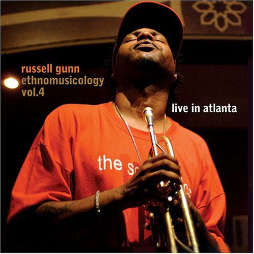 Ethnomusicology Volume. 4 - Live in Atlanta - Russell Gunn - Musiikki - JAZZ - 0068944021024 - tiistai 26. lokakuuta 2004