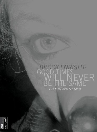 Brock Enright: Good Times Will Never Be the Same - Brock Enright: Good Times Will Never Be the Same - Films - UNIVERSAL MUSIC - 0082354251024 - 29 juin 2010