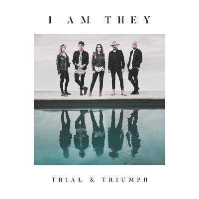 Cover for I Am They · Trial &amp; Triumph (CD) (2018)