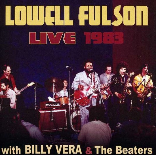 Cover for Lowell Fulson · Lowell Fulson Live 1983: with Billy Vera and the Beaters (CD) (2019)