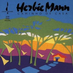Caminho De Casa - Herbie Mann - Musik - CHESKY - 0090368004024 - 13. august 1990