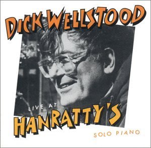 Cover for Dick Wellstood · Live At Hanratty's (CD) (2004)