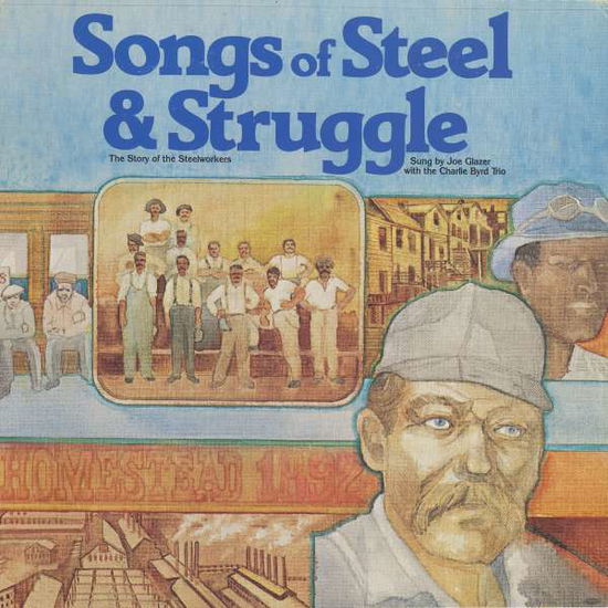 Cover for Joe Glazer · Songs of Steel and Struggle: T (CD) (2011)