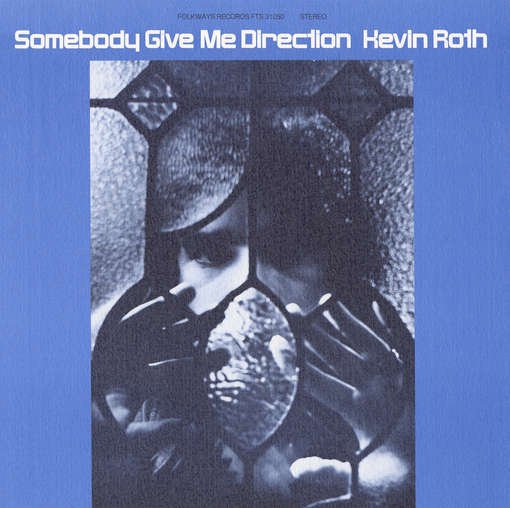 Cover for Kevin Roth · Somebody Give Me Direction (CD) (2012)