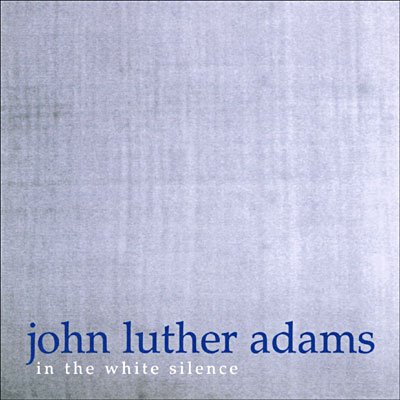 Cover for Oberlin Contemporary Music Ensemble · Adams: In The White Silence (CD) (2003)