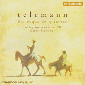 Telemannburlesque De Quixotte - Collegium Musicum 90standage - Musikk - CHACONNE - 0095115070024 - 18. august 2003