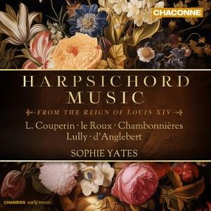 Harpsichord Music From The Reign Of Louis XIV - Sophie Yates - Muziek - CHANDOS - 0095115083024 - 10 januari 2025