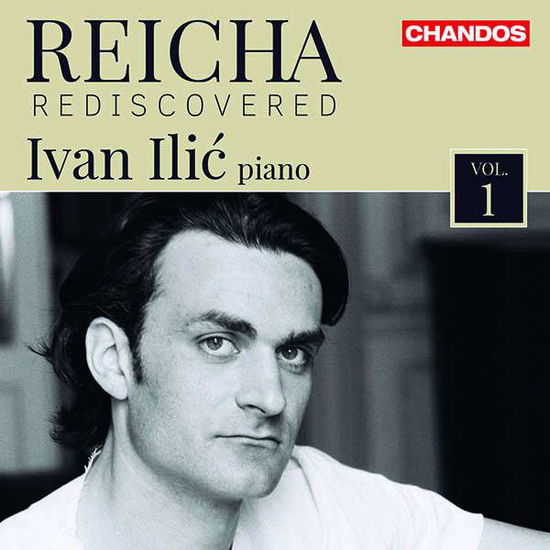 Antoine Reicha: Rediscovered. Vol. 1 - Ivan Illic - Musiikki - CHANDOS - 0095115195024 - perjantai 1. syyskuuta 2017