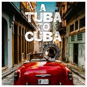 Cover for Preservation Hall Jazz Band · A Tuba To Cuba (CD) (2019)