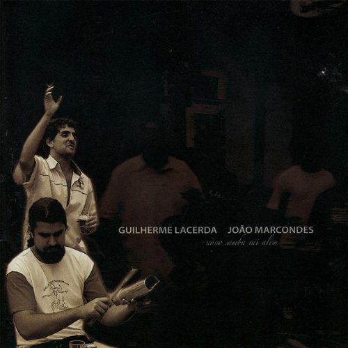 Cover for Lacerda,guilherme / Marcondes,joao · Nosso Samba Vai Alem (CD) (2005)