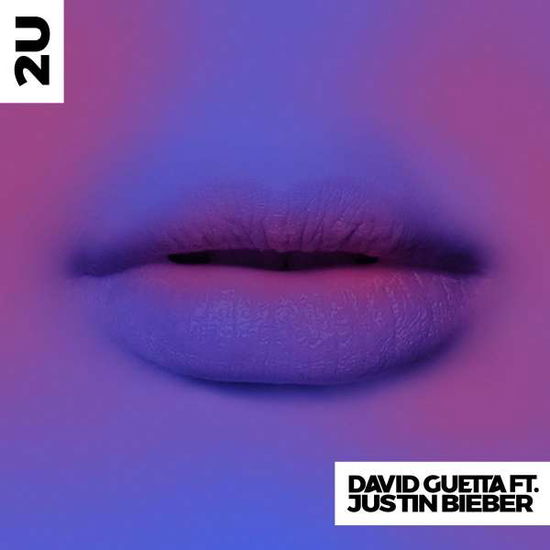 2u (Feat. Justin Bieber) - David Guetta - Muziek - PLG I - 0190295772024 - 7 juli 2017