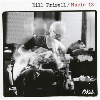 Music Is - Bill Frisell - Muziek - OKEH - 0190758150024 - 16 maart 2018