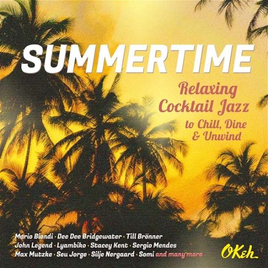 Cover for Summertime: Relaxing Cocktail Jazz to Chill Dine (CD) (2018)