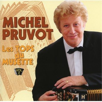 Cover for Michel Pruvot  · Les tops du musette, vol. 2 (CD) (2018)