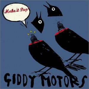 Cover for Giddy Motors · Make It Pop (CD) (2011)