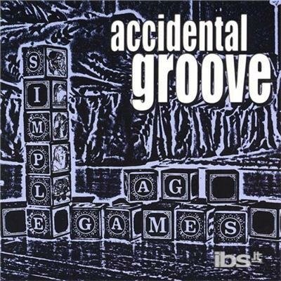 Simple Games - Accidental Groove - Musiikki - CD Baby - 0600665788024 - tiistai 24. kesäkuuta 2003