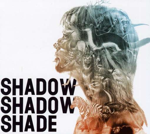 Cover for Shadow Shadow Shade (CD) [Digipak] (2017)