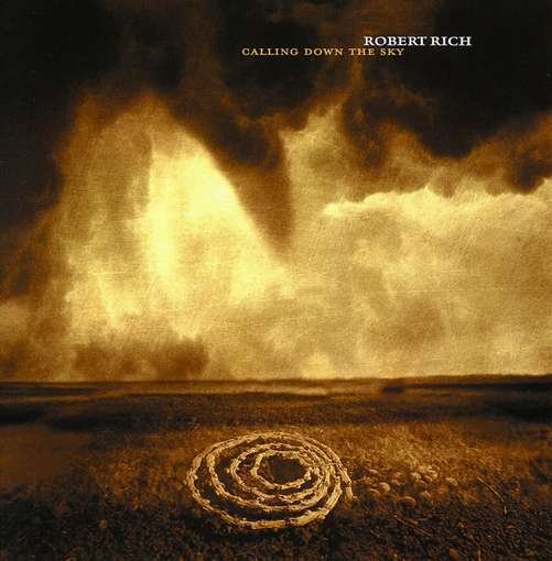 Cover for Robert Rich · Calling Down the Sky (CD) (2004)