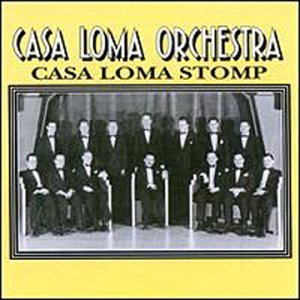 Cover for Casa Loma Orchestra · 1929-30 Casa Loma Stomp (CD) (1997)
