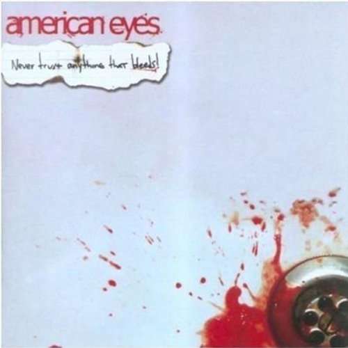 Never Trust Anything That - American Eyes - Musiikki - SIDE ONE DUMMY - 0603967128024 - maanantai 26. syyskuuta 2005