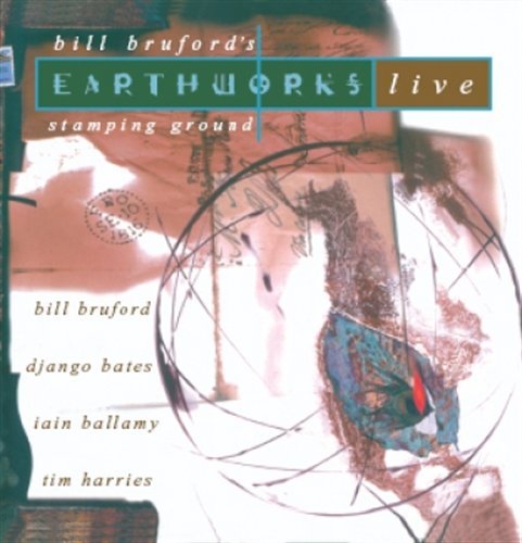 Bill Bruford's Earthworks · Live - Stamping Ground (CD) (2021)