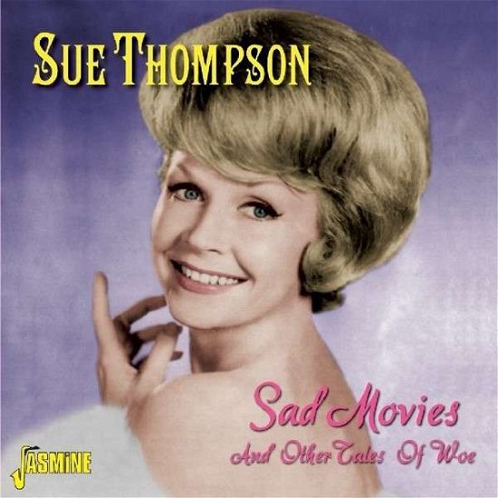 Sad Movies & Other Tales Of Love - Sue Thompson - Musikk - JASMINE - 0604988029024 - 25. februar 2014