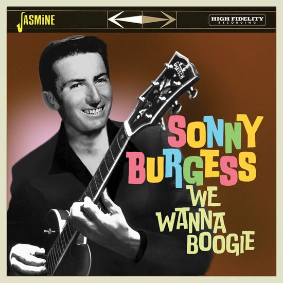 We Wanna Boogie - Sonny Burgess - Muziek - JASMINE RECORDS - 0604988115024 - 6 mei 2022