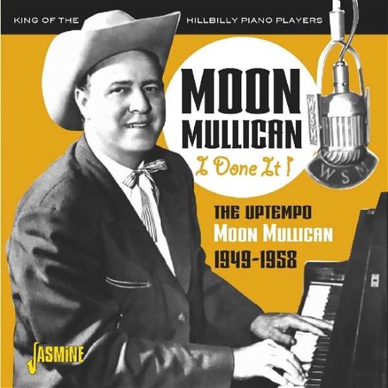 Cover for Moon Mullican · I Done It! (CD) (2019)