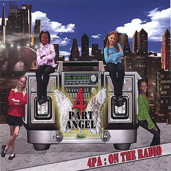 4pa: On the Radio - 4 Part Angel - Musikk -  - 0606041218024 - 22. august 2006
