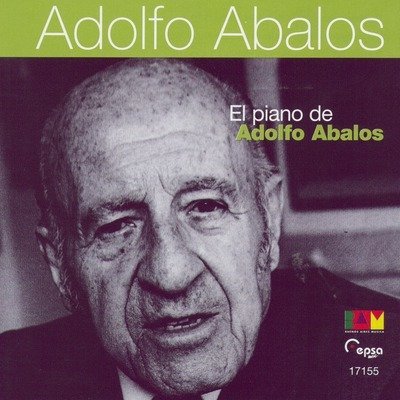 Piano De Adolfo Abalos - Adolfo Abalos - Música - EPSA - 0607000036024 - 6 de abril de 2000
