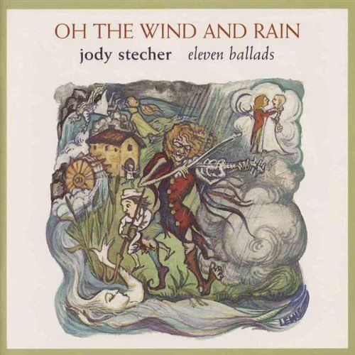 Jody Stecher · Oh The Wind & Rain (CD) (1999)