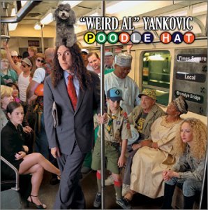 Cover for Weird Al Yankovic · Poodle Hat (CD) (2003)