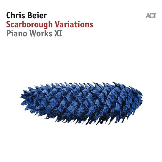 Cover for Chris Beier · Scarborough Variations. Piano Works XI (CD) [Digipak] (2018)