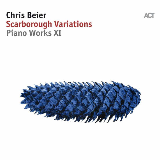 Cover for Chris Beier · Scarborough Variations. Piano Works XI (CD) [Digipak] (2018)