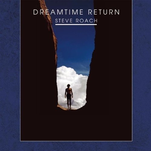Cover for Steve Roach · Dreamtime Return (30th Anniversary Remastered Edition) (2cd) (CD) [Remastered edition] (2021)