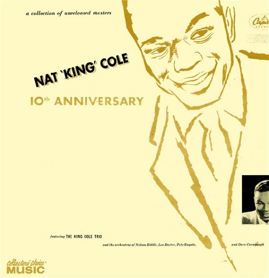 10th Anniversary - Nat King Cole - Musik - COLLECTORS CHOICE - 0617742087024 - 6. Januar 2020