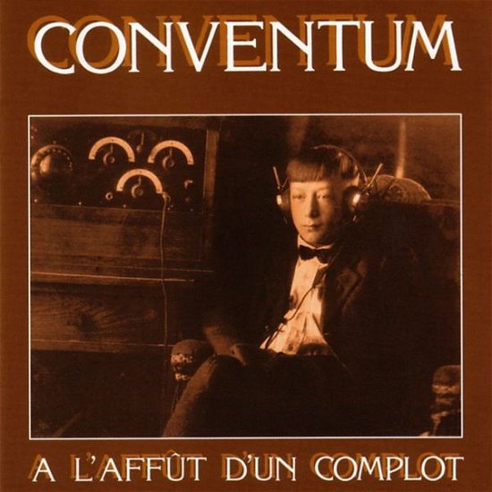 Cover for Conventum · A L'affut D'un Complot (CD) (2020)