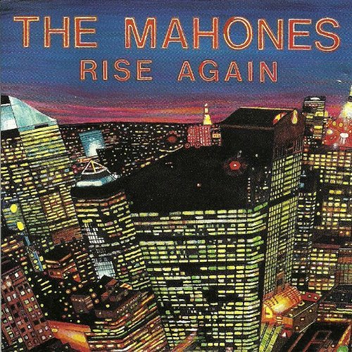 Rise Again - The Mahones - Musiikki - PUNK - 0620638054024 - maanantai 31. tammikuuta 2011