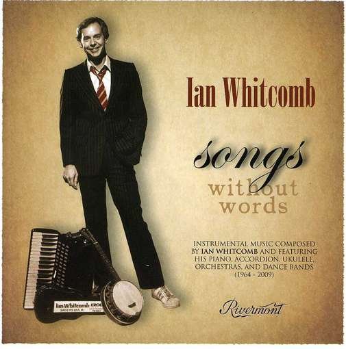Songs Without Words - Ian Whitcomb - Musiikki - RIVM - 0620953449024 - tiistai 15. toukokuuta 2012