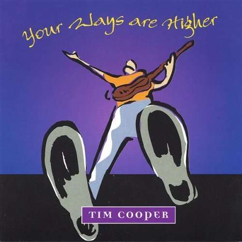 Cover for Tim Cooper · Your Ways Are Higher (CD) (2002)