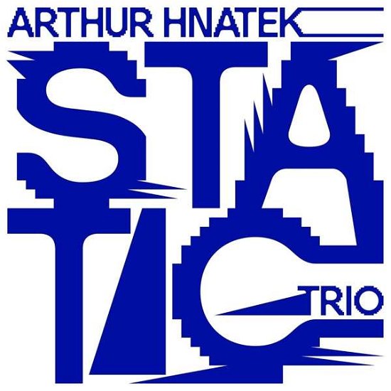 Cover for Arthur Hnatek Trio · Static (CD) (2021)