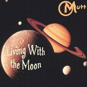 Cover for Mutt · Living with the Moon (CD) (2003)