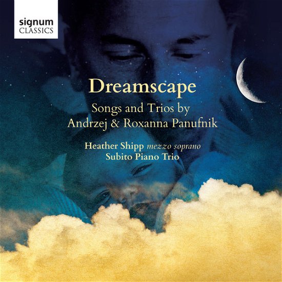 Cover for Heather Shipp Subito Piano Trio · Andrzej &amp; Roxanna Panufnik: Dreamscape (CD) (2017)